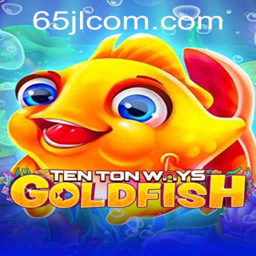 Discover the Enthralling World of TenTonWaysGoldfish: The Game Revolutionizing Entertainment